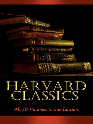 cover image of HARVARD CLASSICS--All 20 Volumes in one Edition